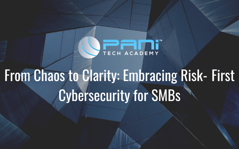 From Chaos to Clarity: Embracing Risk‑First Cybersecurity for SMBs